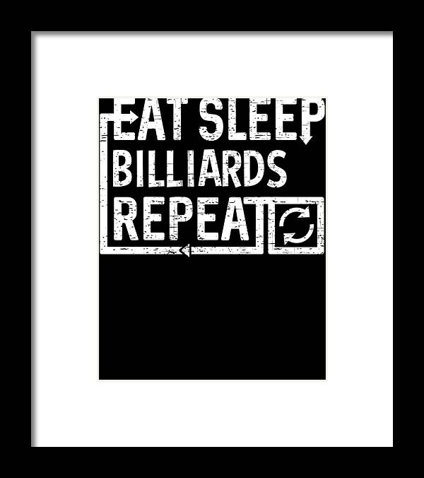 Cool Framed Print featuring the digital art Eat Sleep Billiards by Flippin Sweet Gear