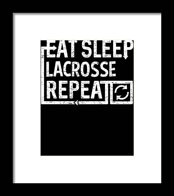 Cool Framed Print featuring the digital art Eat Sleep Lacrosse by Flippin Sweet Gear