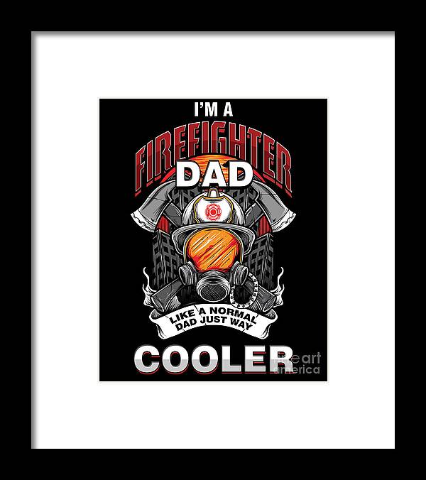 https://render.fineartamerica.com/images/rendered/default/framed-print/images/artworkimages/medium/3/firefighting-firetruck-fireman-fire-prevention-firefighter-dad-normal-dad-just-way-cooler-gift-thomas-larch.jpg?imgWI=6.5&imgHI=8&sku=CRQ13&mat1=PM918&mat2=&t=2&b=2&l=2&r=2&off=0.5&frameW=0.875