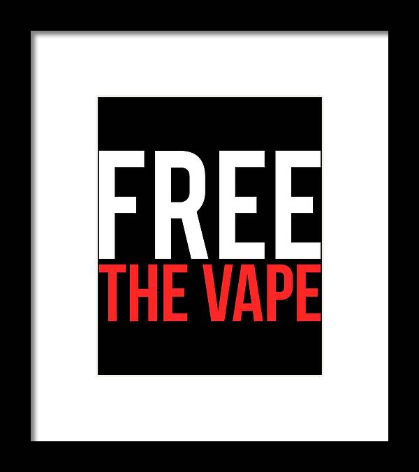 Protest Framed Print featuring the digital art Free the Vape Ban Protest by Flippin Sweet Gear
