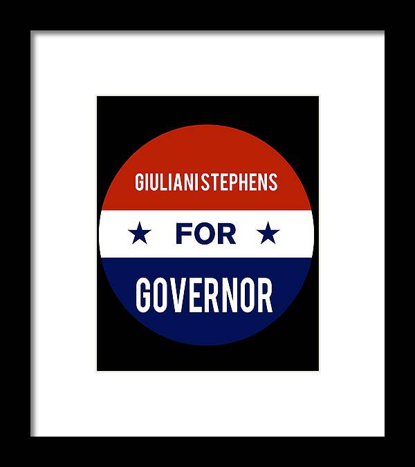 Election Framed Print featuring the digital art Giuliani Stephens For Governor by Flippin Sweet Gear