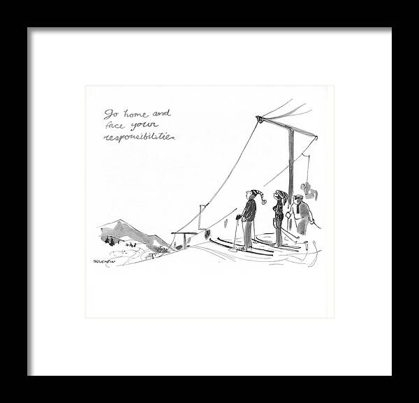 Go Home And Face Your Responsibilities Framed Print featuring the drawing Go Home and Face Your Responsibilities by James Stevenson