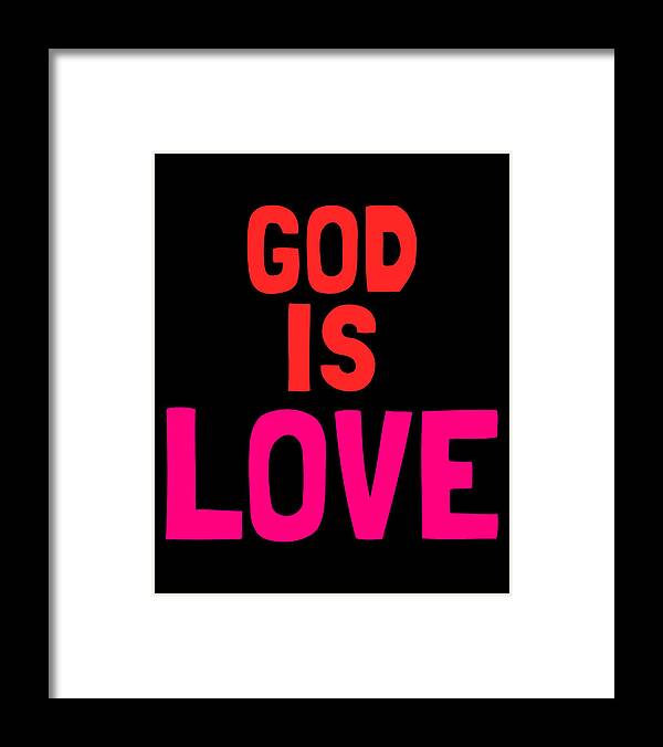 Funny Framed Print featuring the digital art God Is Love by Flippin Sweet Gear