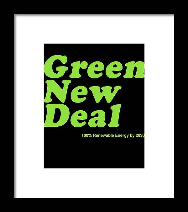 Cool Framed Print featuring the digital art Green New Deal 2030 by Flippin Sweet Gear