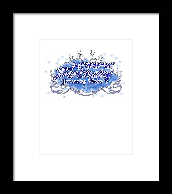 Happy Birthday Framed Print featuring the digital art Happy Birthday January Born Blue for Blys by Delynn Addams