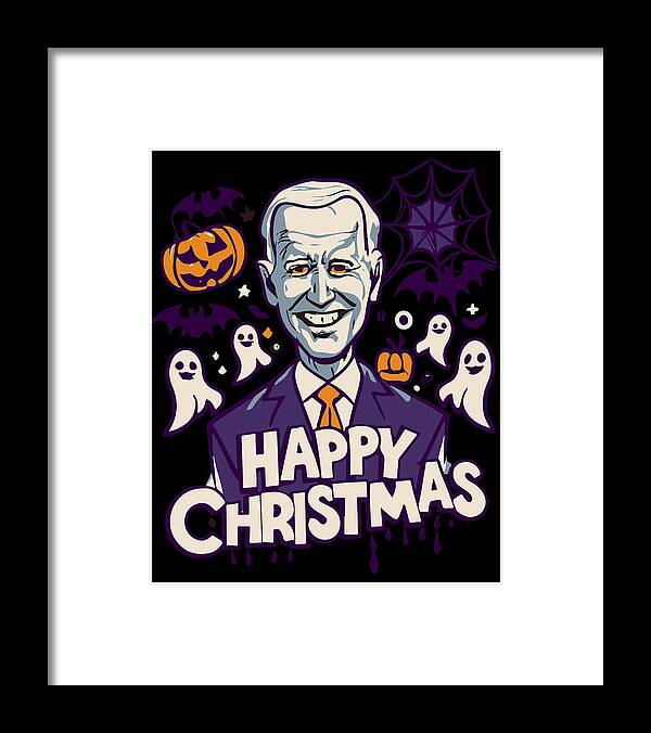 Christmas 2023 Framed Print featuring the digital art Happy Christmas Joe Biden Funny Halloween by Flippin Sweet Gear