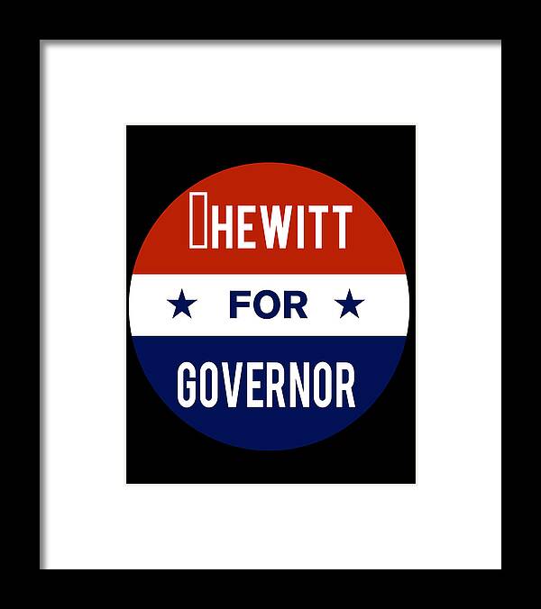 Election Framed Print featuring the digital art Hewitt For Governor by Flippin Sweet Gear