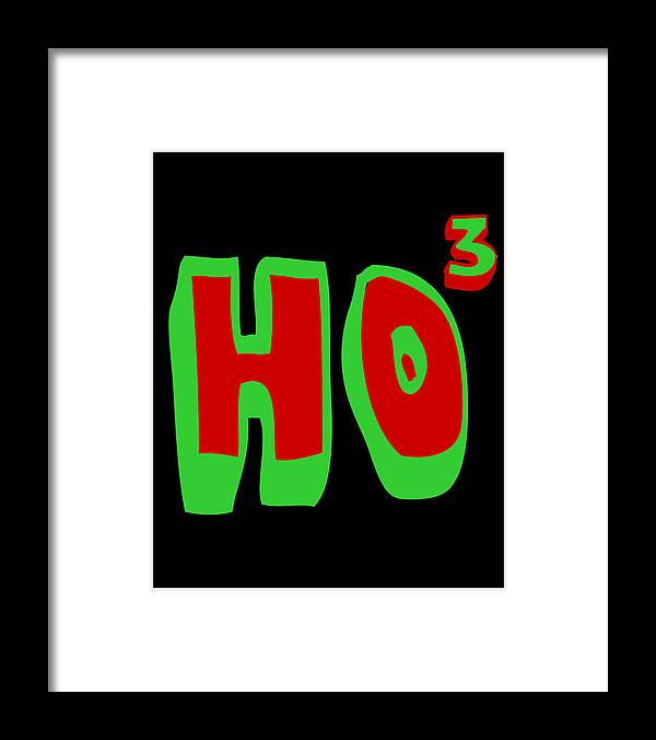 Christmas 2023 Framed Print featuring the digital art Ho Ho Ho Ho3 by Flippin Sweet Gear