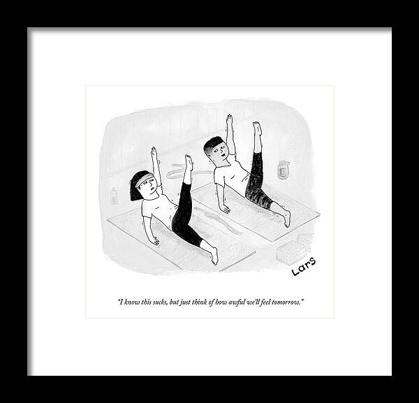I Know This Sucks Framed Print featuring the drawing How Awful We'll Feel Tomorrow by Lars Kenseth