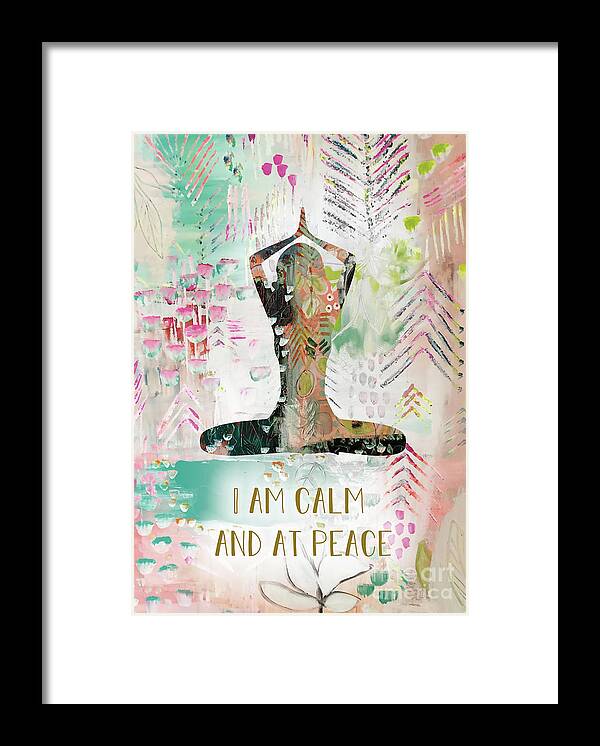 I Am Calm And At Peace Framed Print featuring the mixed media I am calm and at peace by Claudia Schoen