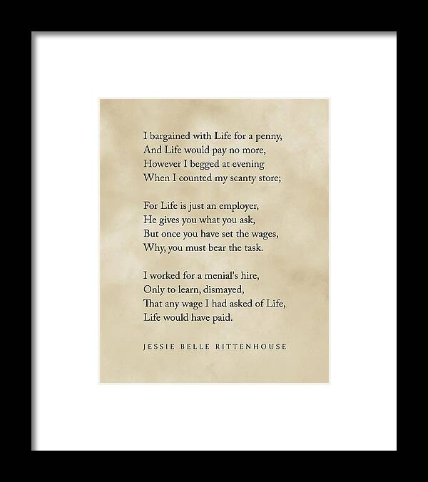 I Bargained With Life For A Penny Framed Print featuring the digital art I bargained with life - Jessie Belle Rittenhouse Poem - Literature - Typography Print 3 - Vintage by Studio Grafiikka