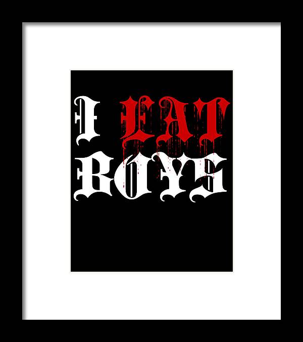 Cool Framed Print featuring the digital art I Eat Boys Vampire Halloween by Flippin Sweet Gear