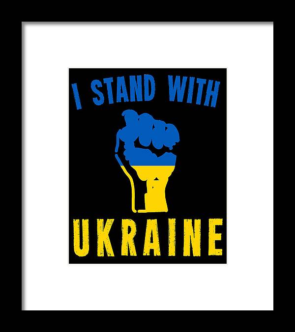 Ukrianians Framed Print featuring the digital art I Stand With Ukraine by Flippin Sweet Gear