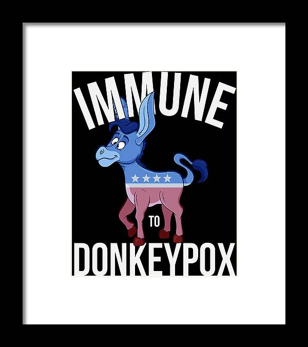 Funny Framed Print featuring the digital art Immune to Donkey Pox by Flippin Sweet Gear