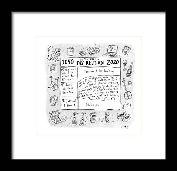 Captionless Framed Print featuring the drawing Individual Tax Return 2020 by Roz Chast