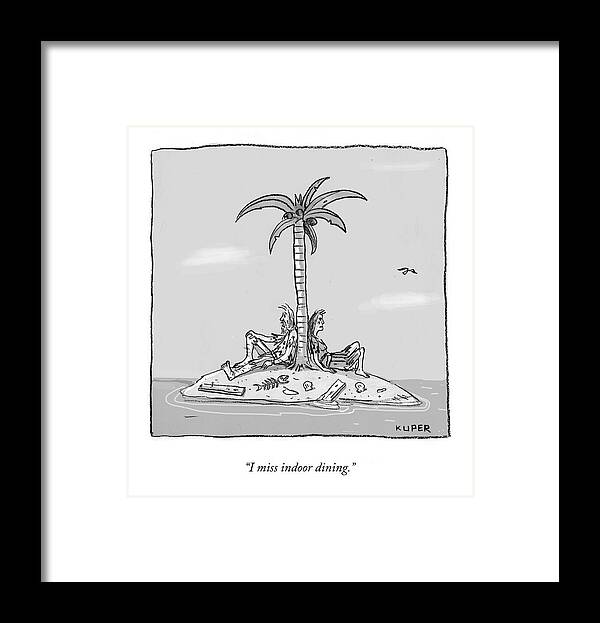 I Miss Indoor Dining. Framed Print featuring the drawing Indoor Dining by Peter Kuper