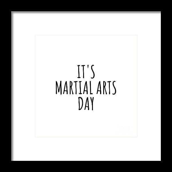 Martial Arts Gift Framed Print featuring the digital art It's Martial Arts Day by Jeff Creation