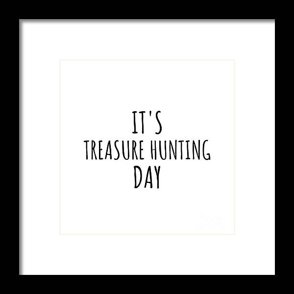 Treasure Hunting Gift Framed Print featuring the digital art It's Treasure Hunting Day by Jeff Creation