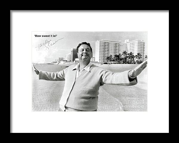 Jackie Gleason Framed Print featuring the photograph Jackie Gleason, how sweet it is, Miami Beach, FL by Thomas Pollart