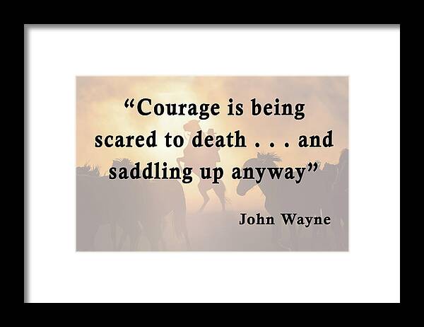 Quotes Framed Print featuring the mixed media John Wayne Quote 4 by Ed Taylor