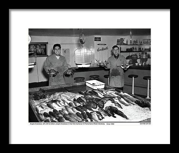 Joseph Anastasi Framed Print featuring the photograph Joseph Anastasi, Fishermens Wharf, Monterey circa 1950 by Monterey County Historical Society