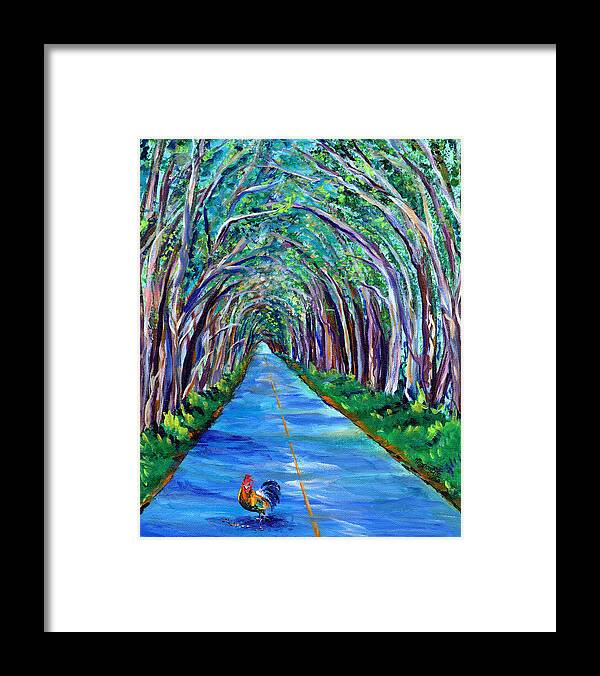 Kauai Tree Tunnel Framed Print featuring the painting Kauai Tree Tunnel with Rooster by Marionette Taboniar