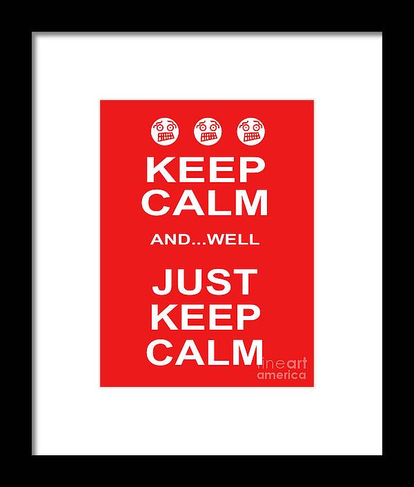 Wingsdomain Framed Print featuring the photograph Keep Calm and Well Just Keep Calm 20200319v1 by Wingsdomain Art and Photography