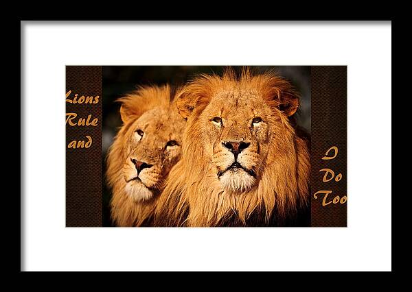 Lions Framed Print featuring the mixed media Lions Rule and I Do Too by Nancy Ayanna Wyatt