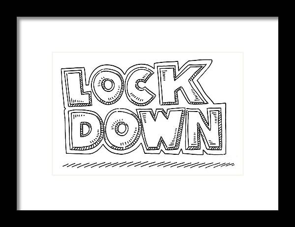 Sketch Framed Print featuring the drawing Lockdown Text Drawing by Frank Ramspott