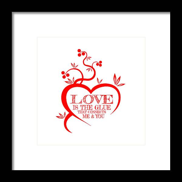 Love Is The Glue That Connects Me & You Framed Print featuring the digital art Love Is The Glue by Az Jackson