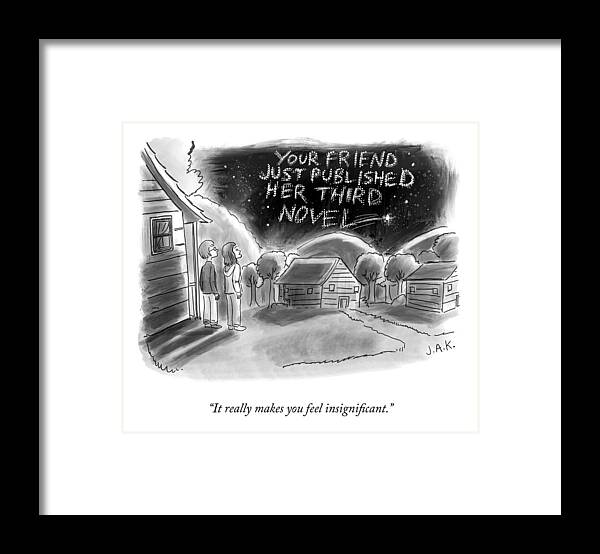 it Really Makes You Feel Insignificant. Framed Print featuring the drawing Makes You Feel Insignificant by Jason Adam Katzenstein