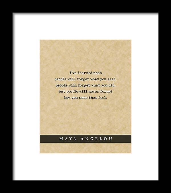 Maya Angelou Quote Framed Print featuring the mixed media Maya Angelou - Quote Print - Literary Poster 02 by Studio Grafiikka
