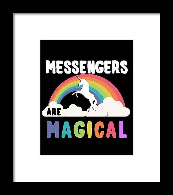 Funny Framed Print featuring the digital art Messengers Are Magical by Flippin Sweet Gear