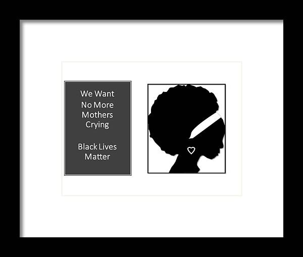 Blm Framed Print featuring the mixed media Mothers Crying Black Lives Matter by Nancy Ayanna Wyatt