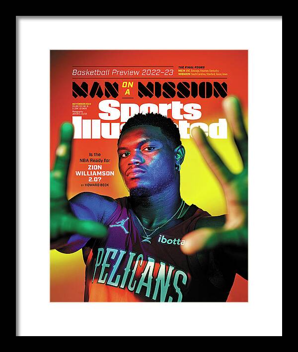 Basketball Preview Issue Framed Print featuring the photograph New Orleans Pelicans Zion Williamson, 2022-23 Basketball Preview Issue Cover by Sports Illustrated