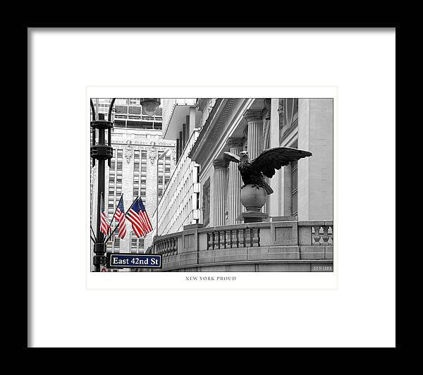 American Flags Framed Print featuring the photograph New York Proud - Poster Version by Steve Ember