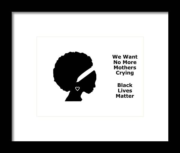 Blm Framed Print featuring the mixed media No More Mothers Crying by Nancy Ayanna Wyatt