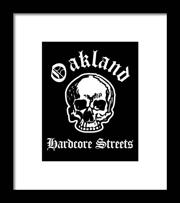 Oakland Framed Print featuring the drawing Oakland California Hardcore Streets Urban Streetwear White Skull, White Text Super Sharp PNG by Kathy Anselmo