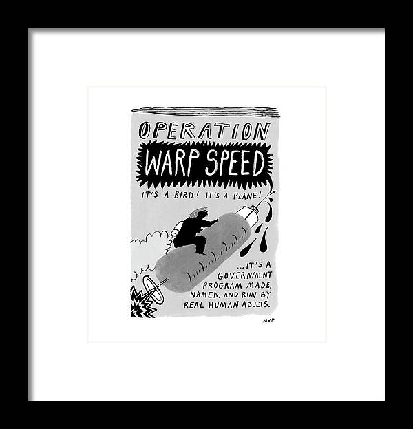Captionless Framed Print featuring the drawing Operation Warp Speed by Millie von Platen