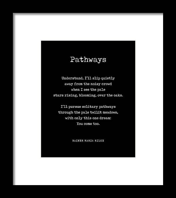 Pathways Framed Print featuring the digital art Pathways - Rainer Maria Rilke Poem - Literature - Typewriter Print 2 - Black by Studio Grafiikka