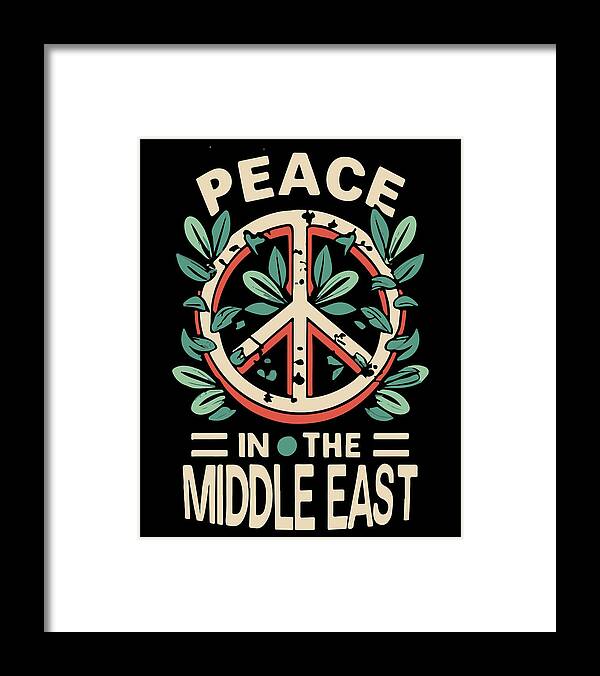 Middle East Framed Print featuring the digital art Peace in the Middle East by Flippin Sweet Gear