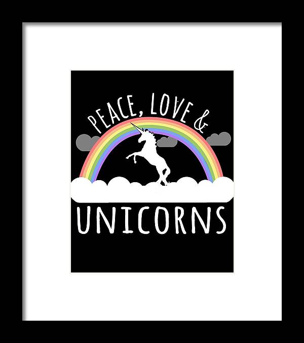 Funny Framed Print featuring the digital art Peace Love Unicorns by Flippin Sweet Gear