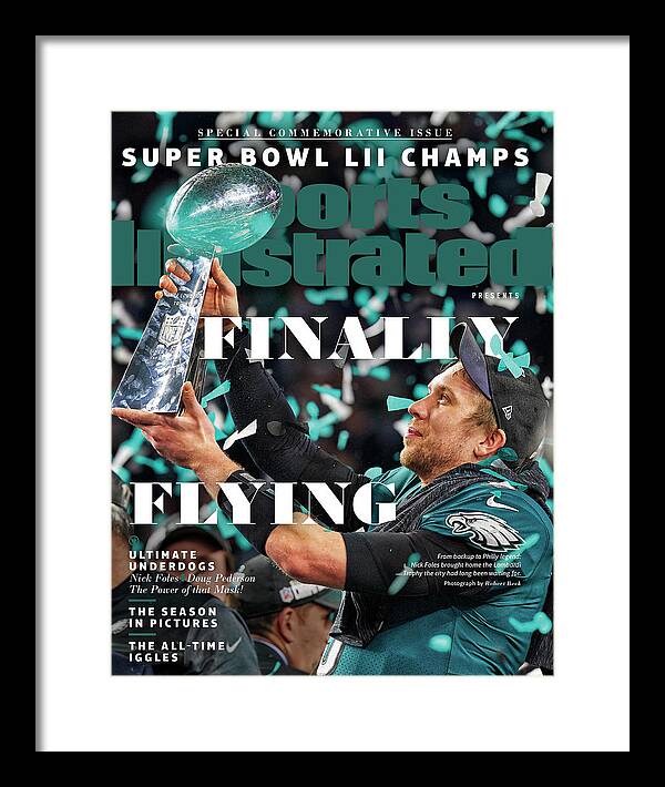 Commemorative Framed Print featuring the photograph Philadelphia Eagles, Super Bowl LII Champions Commemorative Issue Cover by Sports Illustrated