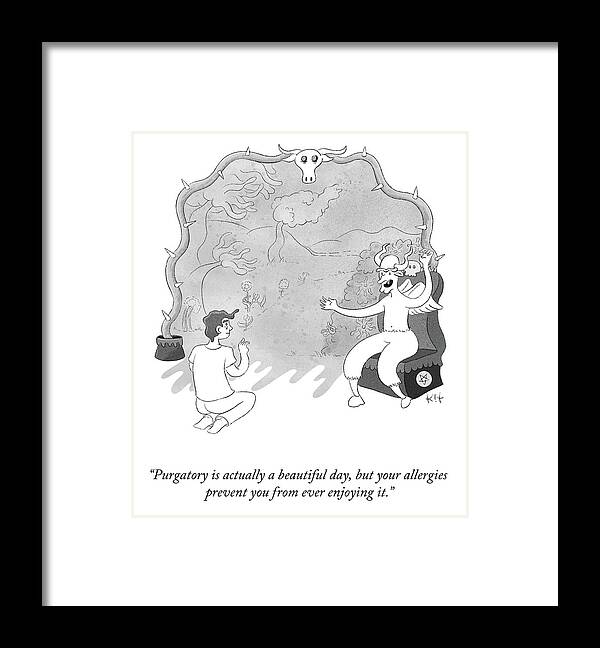 Purgatory Is Actually A Beautiful Day Framed Print featuring the drawing Purgatory is Actually a Beautiful Day by Kit Fraser