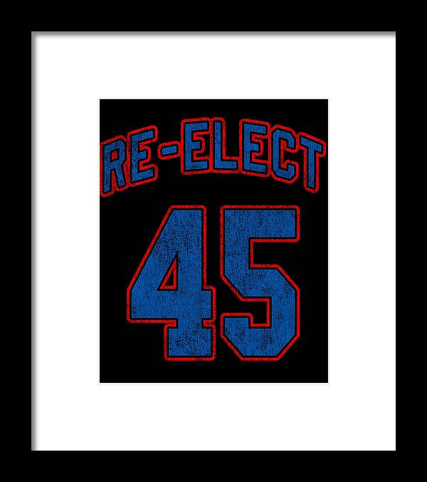 Retro Framed Print featuring the digital art Re Elect 45 Trump 2020 by Flippin Sweet Gear