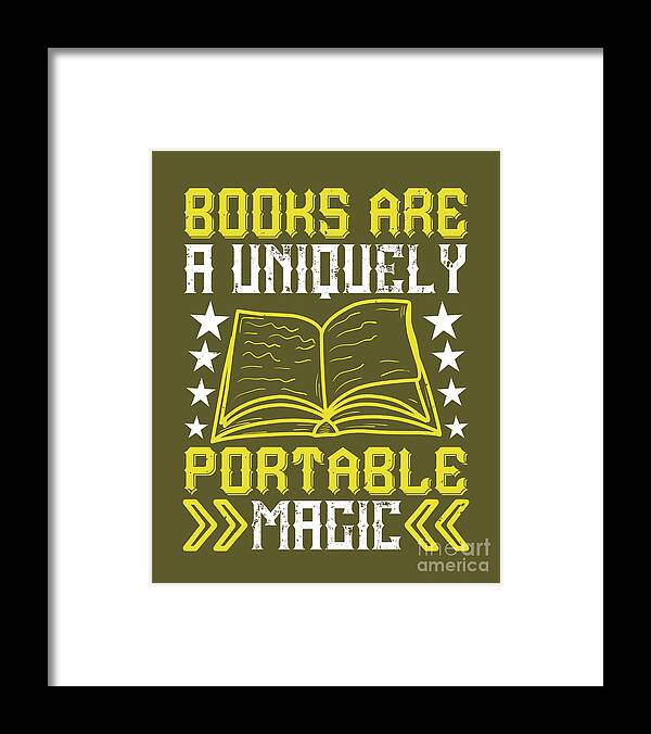 Reader Framed Print featuring the digital art Reader Gift Books Are A Uniquely Portable Magic Funny by Jeff Creation