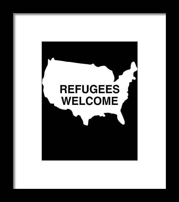 Funny Framed Print featuring the digital art Refugees Welcome USA by Flippin Sweet Gear