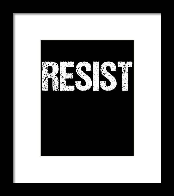 Funny Framed Print featuring the digital art Resist Trump Protest by Flippin Sweet Gear