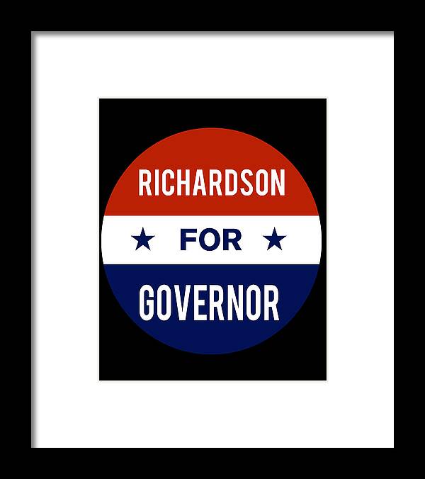 Election Framed Print featuring the digital art Richardson For Governor by Flippin Sweet Gear