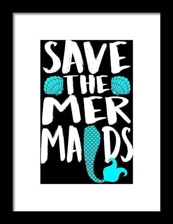 Save The Mermaids Framed Print featuring the digital art Save the Mermaids by Jacob Zelazny